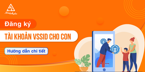 Hướng dẫn cài đặt, đăng ký tài khoản VssID cho con trên điện thoại