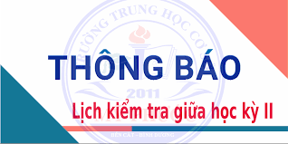 Lịch kiểm tra giữa học kì 2 năm học 2024-2025