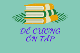 Hướng dẫn ôn tập cuối kỳ 2 năm học 2024-2025