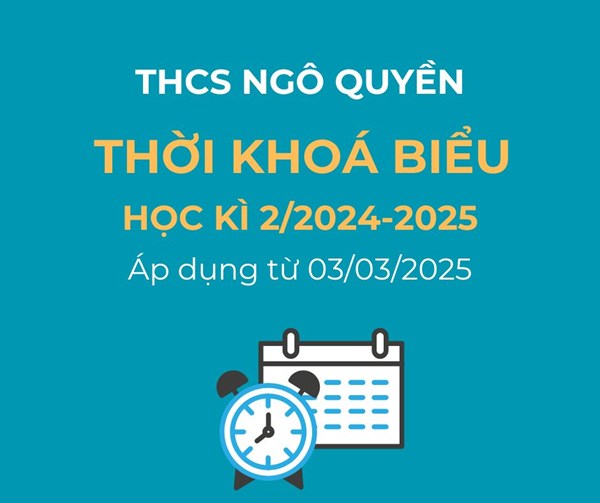 Thời khoá biểu Học kỳ 2 năm học 2024-2025 áp dụng từ ngày 03/3/2025