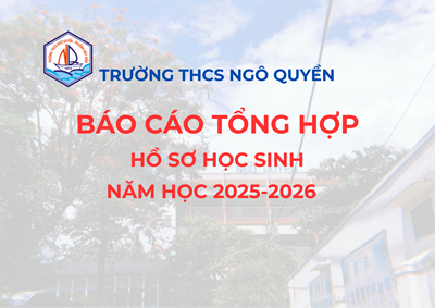 Báo cáo tổng hợp hồ sơ học sinh (năm học 2025-2026)