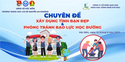 Sinh hoạt chuyên đề: xây dựng tình bạn đẹp – phòng tránh bạo lực học đường