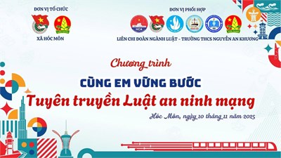 CHƯƠNG TRÌNH “Cùng Em Vững Bước” – Tuyên Truyền Luật An Ninh Mạng
