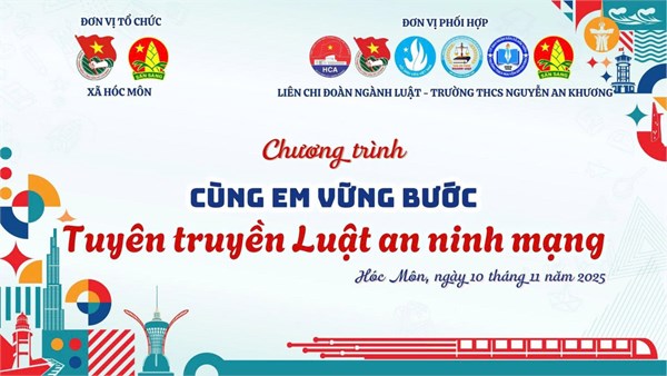 CHƯƠNG TRÌNH “Cùng Em Vững Bước” – Tuyên Truyền Luật An Ninh Mạng
