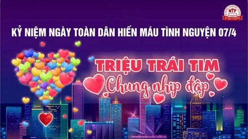 Kỷ niệm 25 Năm  Ngày toàn dân Hiến máu tình nguyện  (07/4/2000 - 07/4/2025)