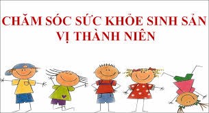 Bài tuyên truyền chăm sóc sức khỏe sinh sản lứa tuổi vị thành niên ở lứa tuổi học đường.