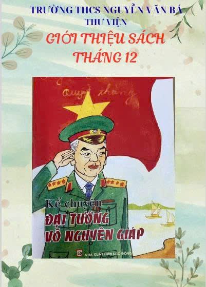 Giới thiệu sách tháng 12: Kể chuyện về Đại tá Võ Nguyên Giáp