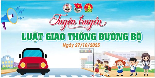 Tuyên truyền Luật an toàn giao thông đường bộ - Năm học 2025 - 2026