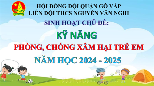 Sinh hoạt chủ đề: Kỹ năng phòng, chống xâm hại trẻ em