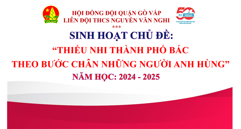 Sinh hoạt chủ đề: “Thiếu nhi Thành phố Bác theo bước chân những người anh hùng”