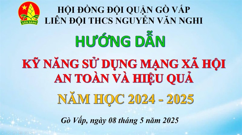 Hướng dẫn kỹ năng sử dụng mạng xã hội an toàn và hiệu quả năm học 2024 - 2025