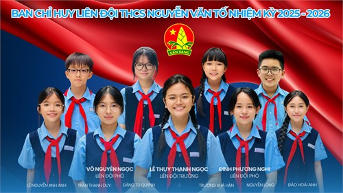 Chúc mừng Ban Chỉ huy Liên đội Trường THCS Nguyễn Văn Tố nhiệm kỳ 2025 – 2026