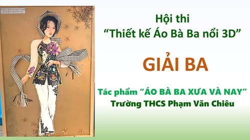 Trường THCS Phạm Văn Chiêu tham gia cuộc thi Thiết kế áo bà ba nổi 3D và Lễ hội Áo bà ba lần I năm 2025 chủ đề  Sắc màu quê hương Gò Vấp 