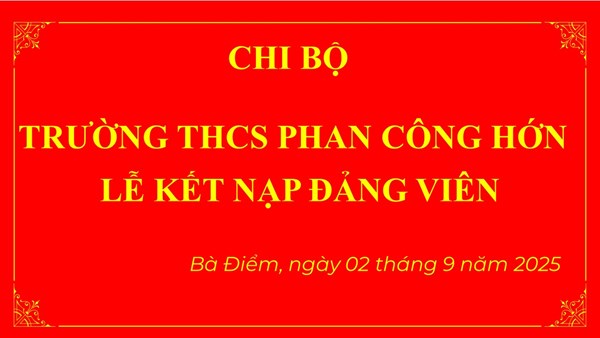 Lễ kết nạp đảng viên ngày 02 tháng 9 năm 2025
