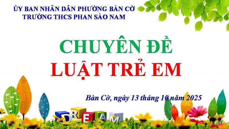 Chuyên đề “ Luật Trẻ em” do nhóm Giáo dục công dân Trường THCS Phan Sào Nam đã thực hiện