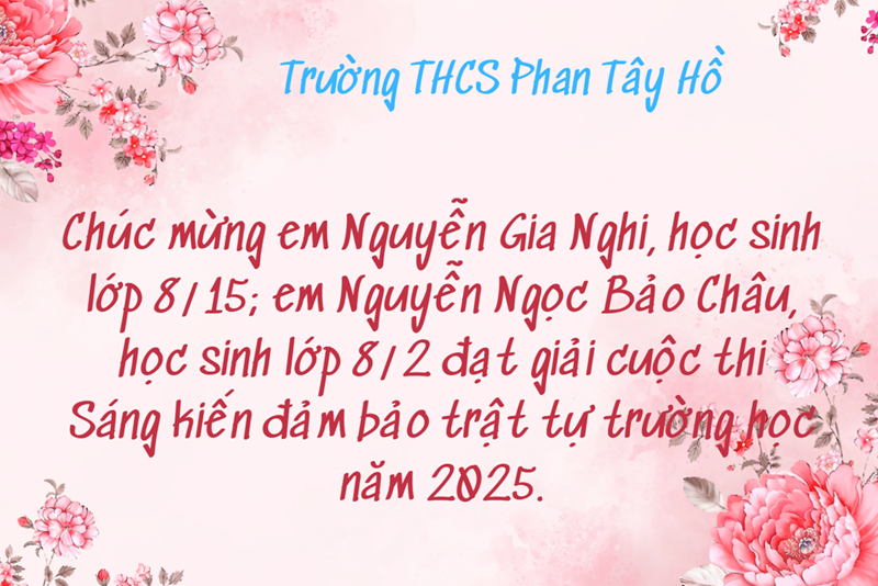 Kết quả cuộc thi “Sáng kiến bảo đảm trật tự trường học về phòng chống bạo lực học đường và phòng ngừa lao động trẻ em trái Pháp luật” lần II năm 2025 Ngành Giáo dục và Đào tạo quận Gò Vấp.
Chúc mừng em Nguyễn Gia Nghi, học sinh lớp 8/15 đạt giải hạng 3; em Nguyễn Ngọc Bảo Châu, học sinh lớp 8/2 đạt giải Khuyến khích.