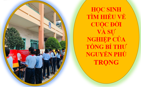 Học sinh trường THCS Phan Tây Hồ tìm hiểu về cuộc đời và sự nghiệp của Tổng Bí thư Nguyễn Phú Trọng.
