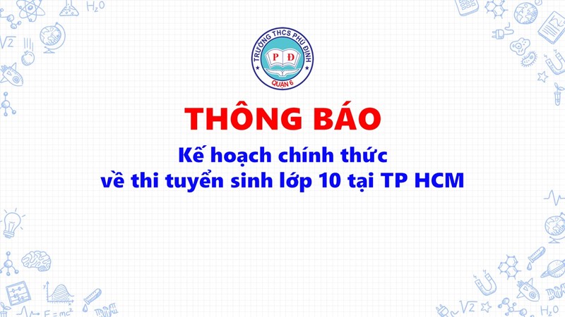 Kế hoạch chính thức về thi tuyển sinh lớp 10 tại TP HCM