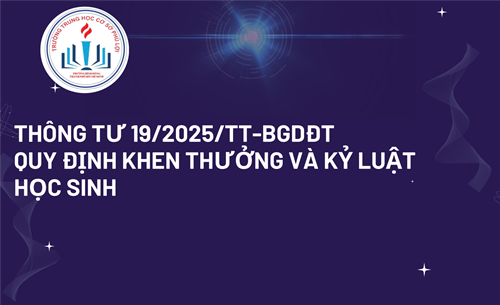 Kính gửi quý Phụ huynh, quý Thầy/Cô và các em học sinh Thông tư 19/2025/TT-BGDĐT ngày 15/9/2025 của Bộ Giáo dục và Đào tạo quy định về khen thưởng và kỷ luật học sinh (có hiệu lực thi hành từ ngày 31 tháng 10 năm 2025)
