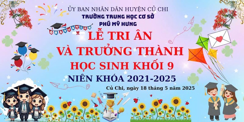 Lễ tri ân và trưởng thành hoc sinh khối 9 niên khóa 2021 - 2025