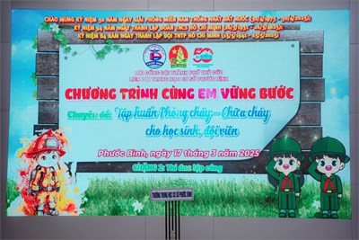 Chương trình cùng em vững bước: Tập huấn phòng cháy - chữa cháy cho học sinh, đội viên
