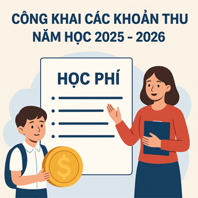 Thông báo các khoản thu và mức thu năm học 2025 - 2026.