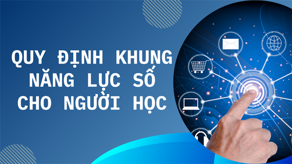 Thông tư quy định khung năng lực số cho người học
