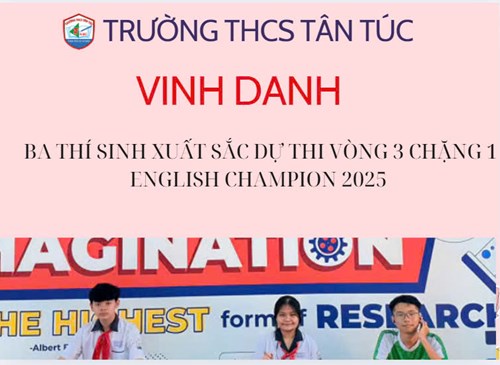 Trường thcs tân túc vinh danh 3 thí sinh xuất sắc dự thi vòng 3 chặng 1 english champion 2025