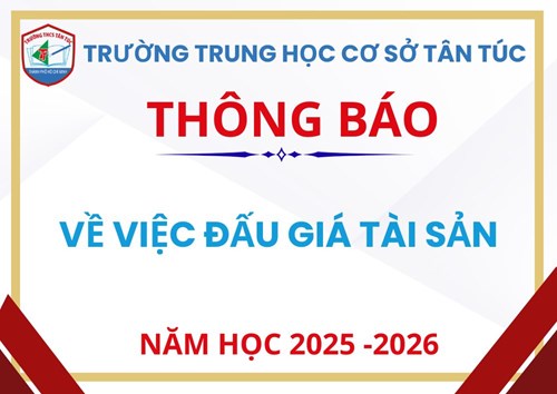Trường Trung học cơ sở Tân Túc Thông báo về việc đấu giá tài sản