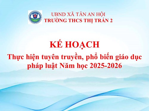 Kế hoạch thực hiện tuyên truyền, phổ biến giáo dục pháp luật Năm học 2025-2026