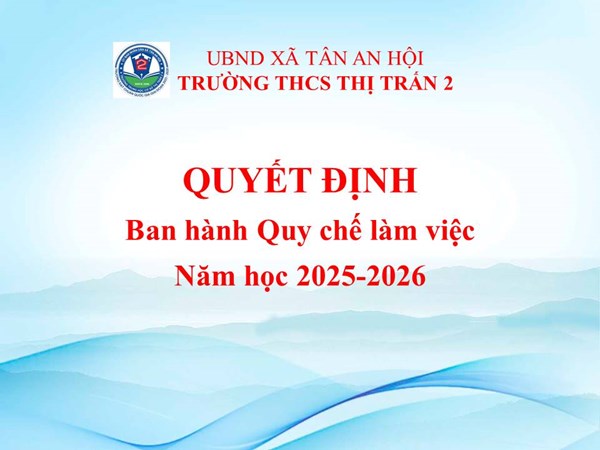 Quyết định ban hành Quy chế làm việc của trường THCS Thị Trấn 2