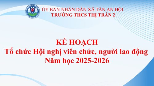 Kế hoạch Tổ chức Hội nghị viên chức, người lao động Năm học 2025-2026