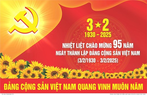 Nhiệt liệt chào mừng 95 năm ngày thành lập đảng cộng sản việt nam ( 3/2/1930 - 3/2/2025)
