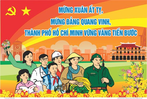 Mừng xuân ất tỵ, mừng đảng quang vinh, thành phố hồ chí minh vững vàng tiến bước