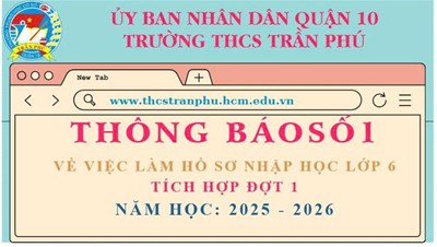 Thông báo số 1 về việc làm hồ sơ nhập học lớp 6 ( tích hợp đợt 1)