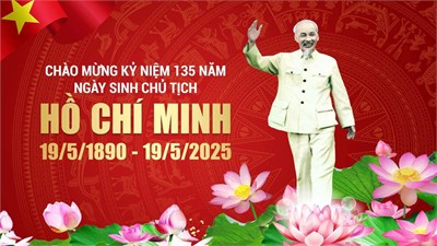 Kỷ niệm 135 năm ngày sinh chủ tịch hồ chí minh (19/5/1890 - 19/5/2025)