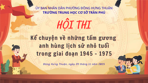 Hội thi “kể chuyện về những tấm gương anh hùng nhỏ tuổi” – lịch sử sống dậy qua giọng kể của học sinh