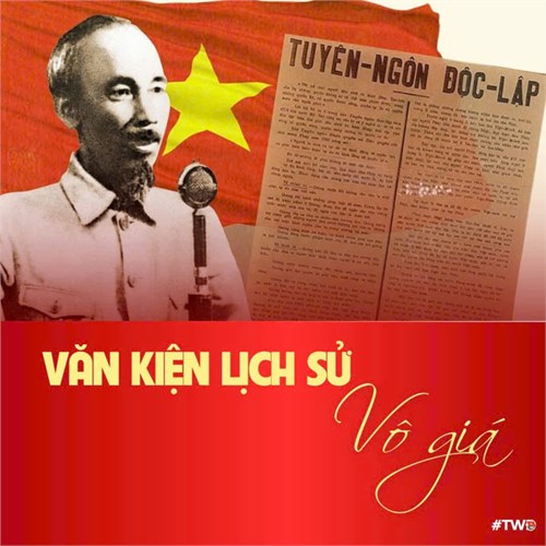 Tuyên ngôn Độc lập: Văn kiện lịch sử vô giá