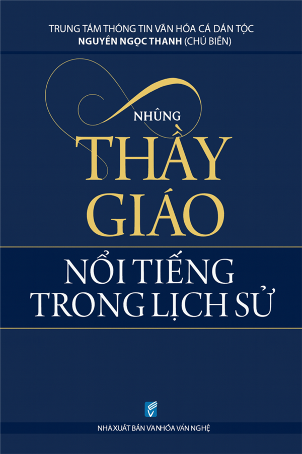 Những người thầy trong lịch sử - Tự hào về một truyền thống hiến dâng