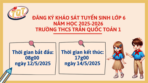 Đăng ký khảo sát tuyển sinh lớp 6 năm học 2025-2026 Trường THCS Trần Quốc Toản 1