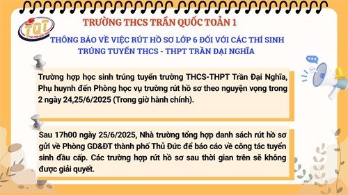 Thông báo về việc rút hồ sơ lớp 6 đối với các thí sinh trúng tuyển THCS - THPT Trần Đại Nghĩa