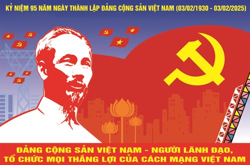 Chào mừng kỷ niệm 95 năm Ngày thành lập Đảng cộng sản Việt Nam (03/02/1930 - 03/02/2025)