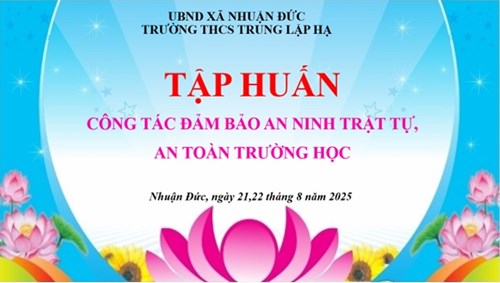 Tập huấn công tác đảm bảo an ninh trật tự, an toàn trường học năm học 2025-2026