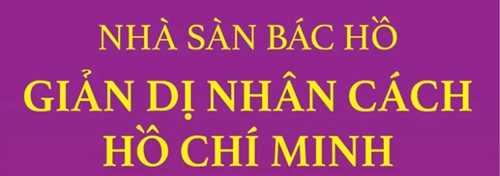 Nhà sàn Bác Hồ - Giản dị nhân cách Hồ Chí Minh