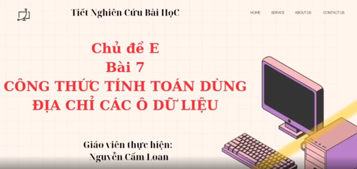 Video tiết dạy nghiên cứu bài học_Bài Công thức tính toán dùng địa chỉ các ô dữ liệu_GV Nguyễn Cẩm Loan