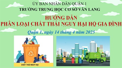 Sinh hoạt chuyên đề Hướng dẫn phân loại rác thải nguyên hại ở hộ gia đình