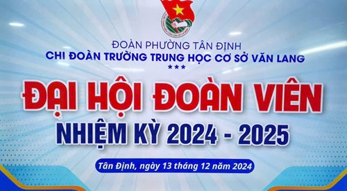 Đại hội Đoàn viên nhiệm kỳ 2024 - 2025