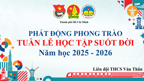 Liên đội thcs văn thân hưởng ứng - tuần lễ hưởng ứng học tập suốt đời năm 2025