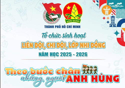 Liên đội sinh hoạt chủ đề ✨theo bước chân những người anh hùng✨