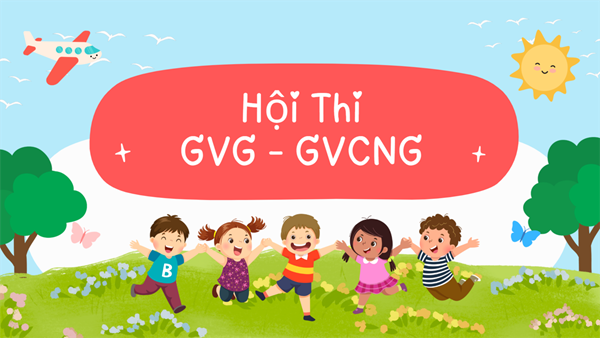 Hội thi  Giáo viên dạy giỏi - Giáo viên chủ nhiệm giỏi 